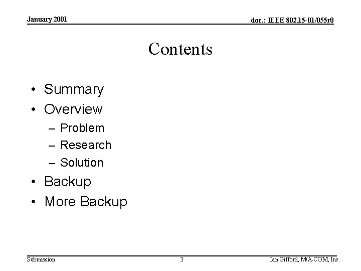 January 2001 doc. : IEEE 802. 15 -01/055 r 0 Contents • Summary •