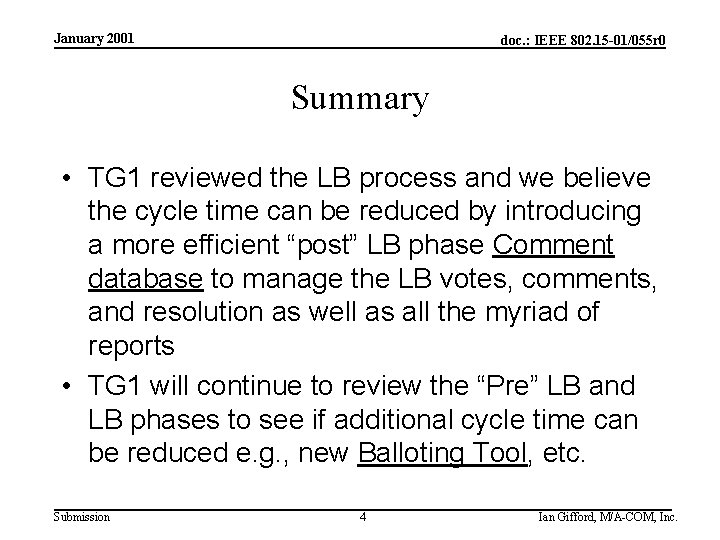 January 2001 doc. : IEEE 802. 15 -01/055 r 0 Summary • TG 1