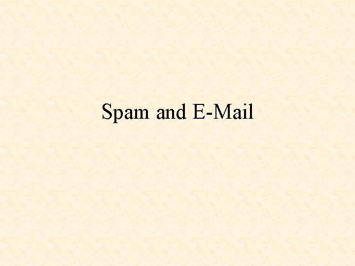 Spam and E-Mail 