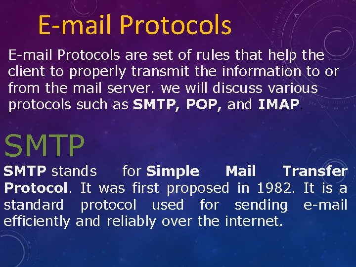 E-mail Protocols are set of rules that help the client to properly transmit the