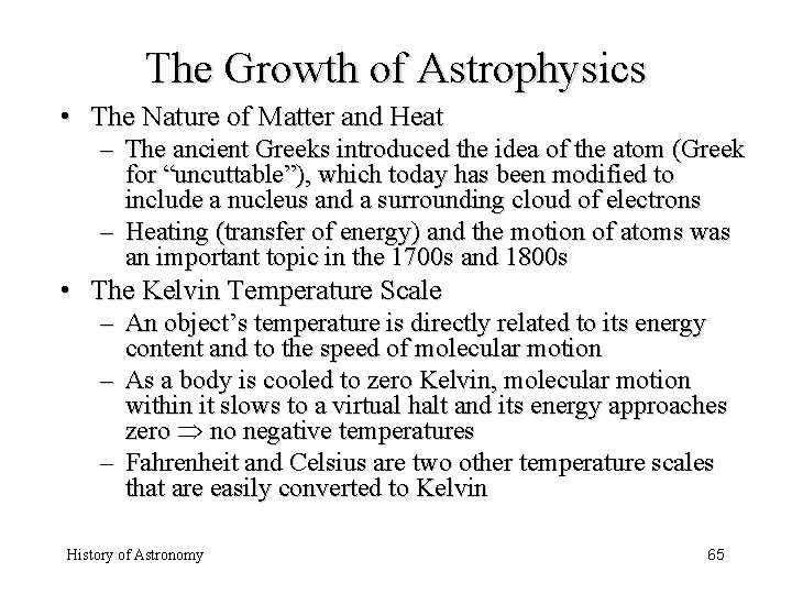 The Growth of Astrophysics • The Nature of Matter and Heat – The ancient