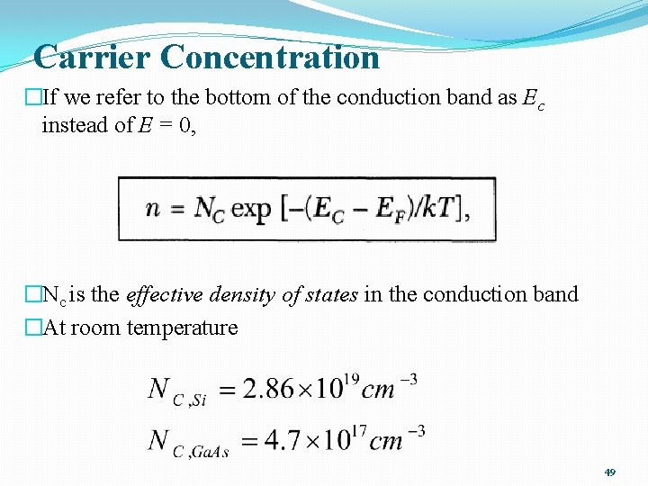 Carrier Concentration �If we refer to the bottom of the conduction band as Ec