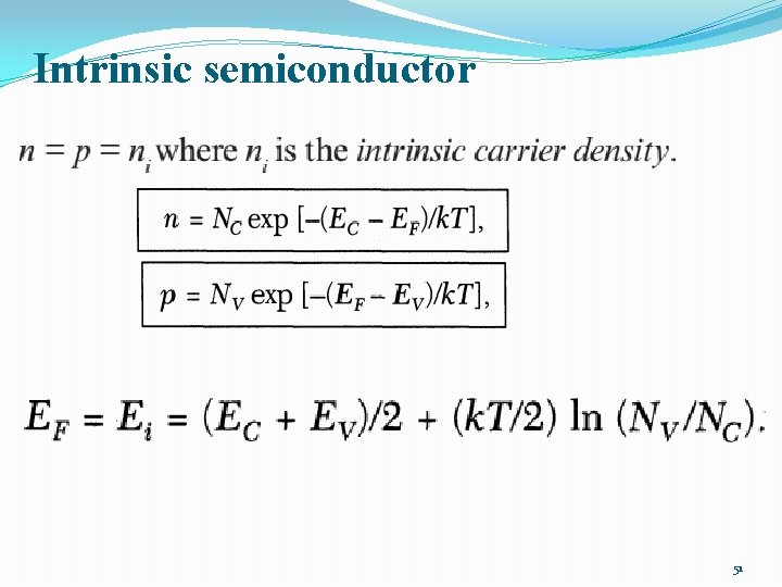 Intrinsic semiconductor 51 