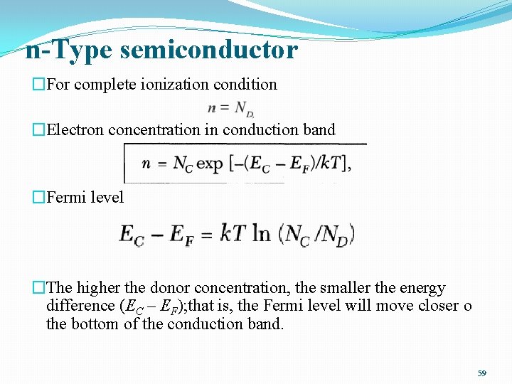 n-Type semiconductor �For complete ionization condition �Electron concentration in conduction band �Fermi level �The