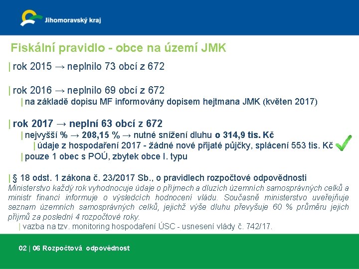 Fiskální pravidlo - obce na území JMK | rok 2015 → neplnilo 73 obcí