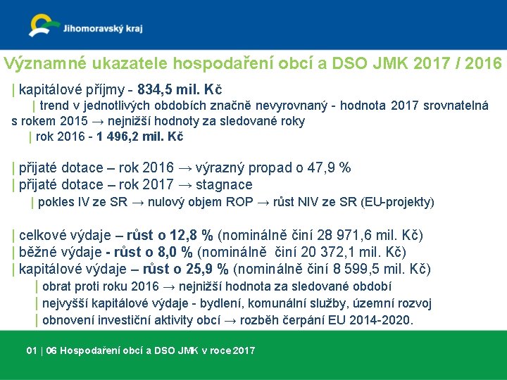 Významné ukazatele hospodaření obcí a DSO JMK 2017 / 2016 | kapitálové příjmy -