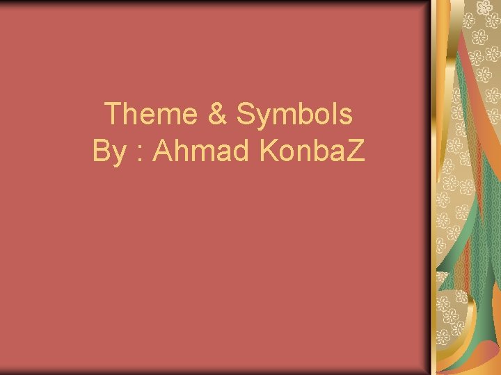 Theme & Symbols By : Ahmad Konba. Z 