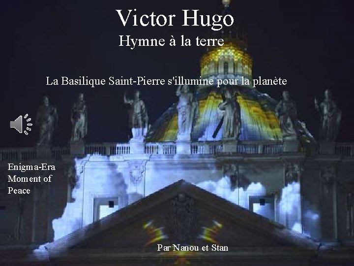 Victor Hugo Hymne à la terre La Basilique Saint-Pierre s'illumine pour la planète Enigma-Era