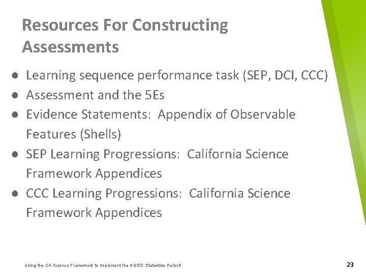 Resources For Constructing Assessments ● Learning sequence performance task (SEP, DCI, CCC) ● Assessment