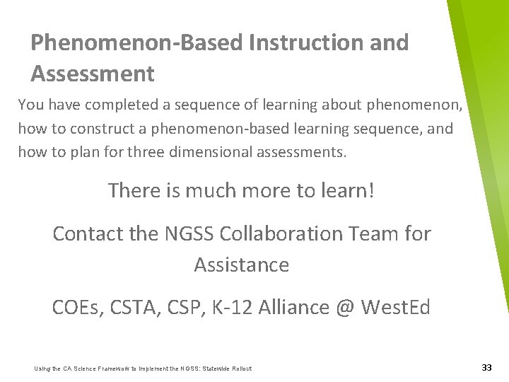 Phenomenon-Based Instruction and Assessment You have completed a sequence of learning about phenomenon, how