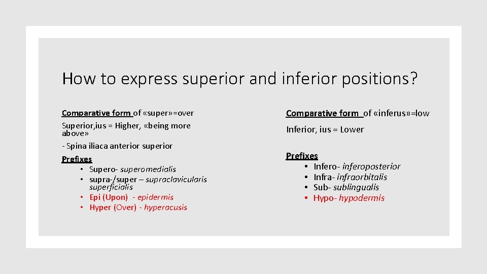 How to express superior and inferior positions? Comparative form of «super» =over Superior, ius