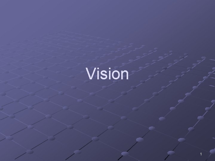 Vision 1 