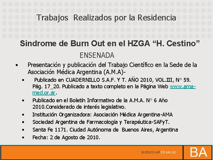 Trabajos Realizados por la Residencia Sindrome de Burn Out en el HZGA “H. Cestino”