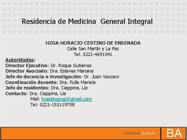 Residencia de Medicina General Integral HZGA HORACIO CESTINO DE ENSENADA Calle San Martín y