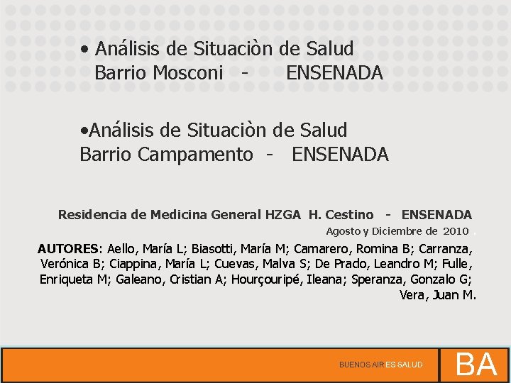  • Análisis de Situaciòn de Salud Barrio Mosconi ENSENADA • Análisis de Situaciòn