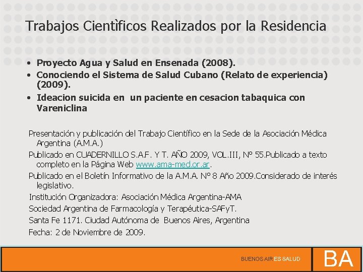 Trabajos Cientìficos Realizados por la Residencia • Proyecto Agua y Salud en Ensenada (2008).