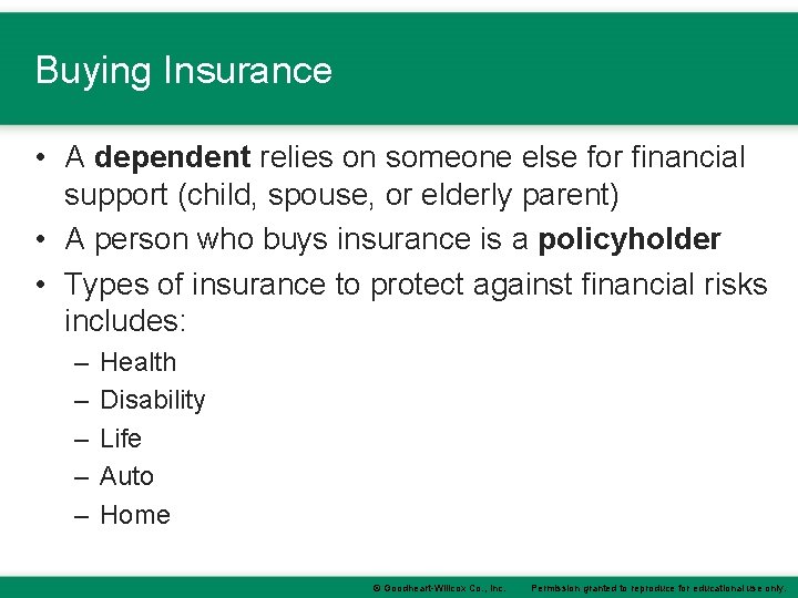 Buying Insurance • A dependent relies on someone else for financial support (child, spouse, Buying Insurance • A dependent relies on someone else for financial support (child, spouse,