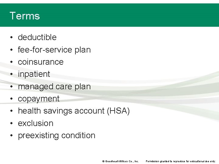 Terms • • • deductible fee-for-service plan coinsurance inpatient managed care plan copayment health Terms • • • deductible fee-for-service plan coinsurance inpatient managed care plan copayment health