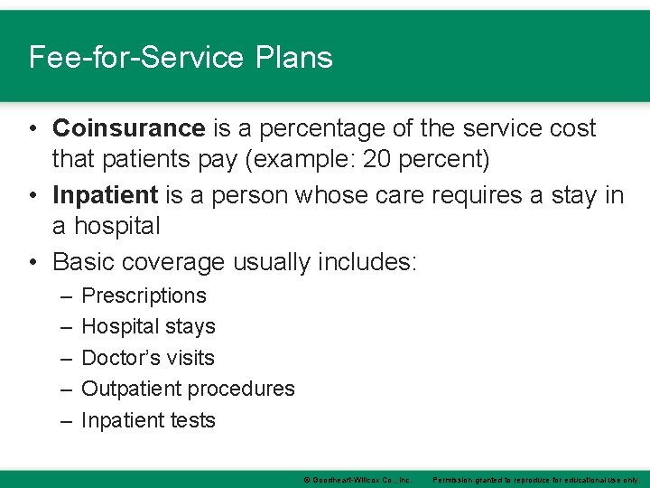 Fee-for-Service Plans • Coinsurance is a percentage of the service cost that patients pay Fee-for-Service Plans • Coinsurance is a percentage of the service cost that patients pay