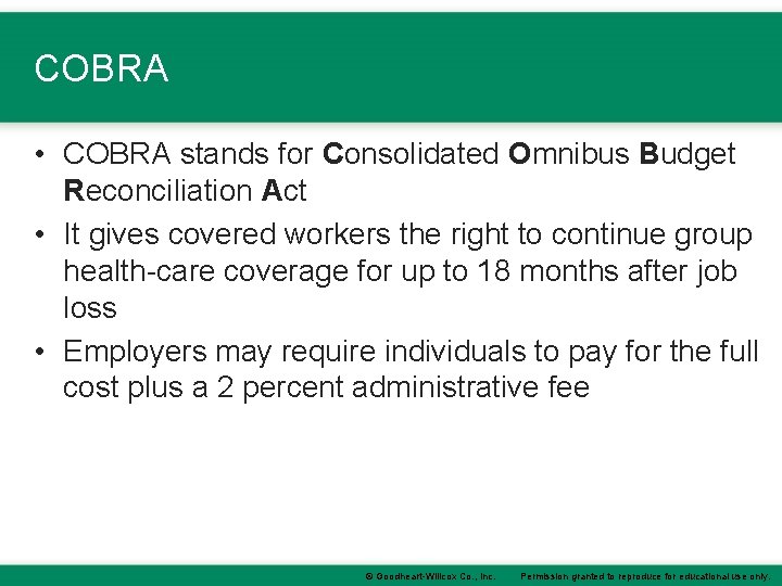 COBRA • COBRA stands for Consolidated Omnibus Budget Reconciliation Act • It gives covered COBRA • COBRA stands for Consolidated Omnibus Budget Reconciliation Act • It gives covered