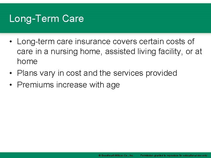 Long-Term Care • Long-term care insurance covers certain costs of care in a nursing Long-Term Care • Long-term care insurance covers certain costs of care in a nursing