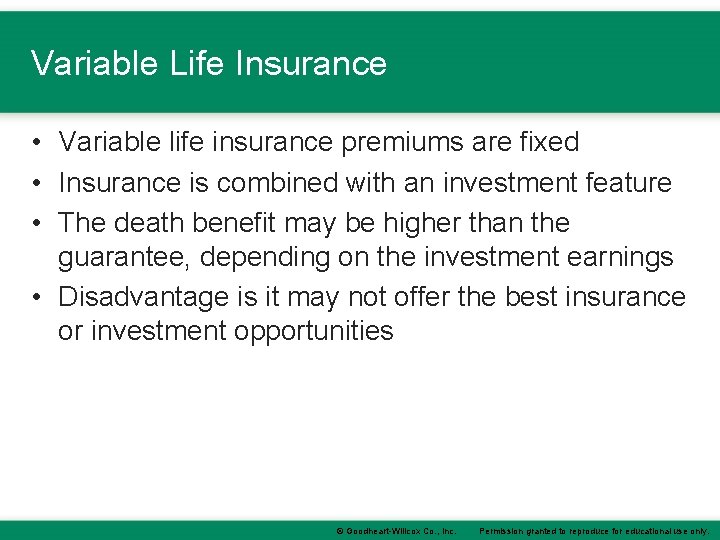Variable Life Insurance • Variable life insurance premiums are fixed • Insurance is combined Variable Life Insurance • Variable life insurance premiums are fixed • Insurance is combined
