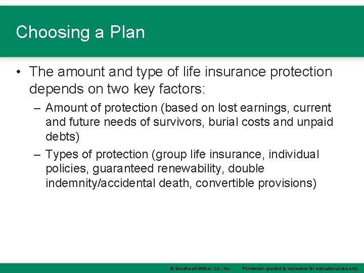 Choosing a Plan • The amount and type of life insurance protection depends on Choosing a Plan • The amount and type of life insurance protection depends on