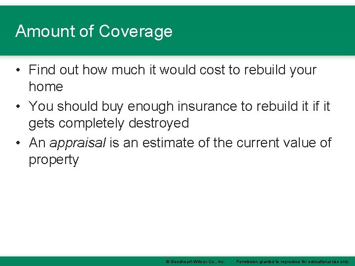 Amount of Coverage • Find out how much it would cost to rebuild your Amount of Coverage • Find out how much it would cost to rebuild your