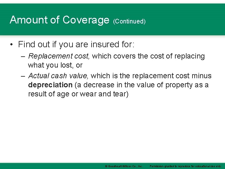 Amount of Coverage (Continued) • Find out if you are insured for: – Replacement Amount of Coverage (Continued) • Find out if you are insured for: – Replacement