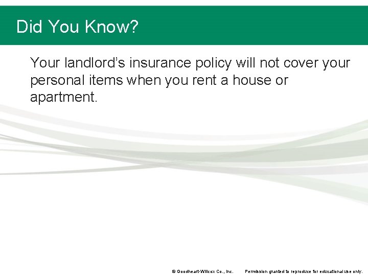 Did You Know? Your landlord’s insurance policy will not cover your personal items when Did You Know? Your landlord’s insurance policy will not cover your personal items when