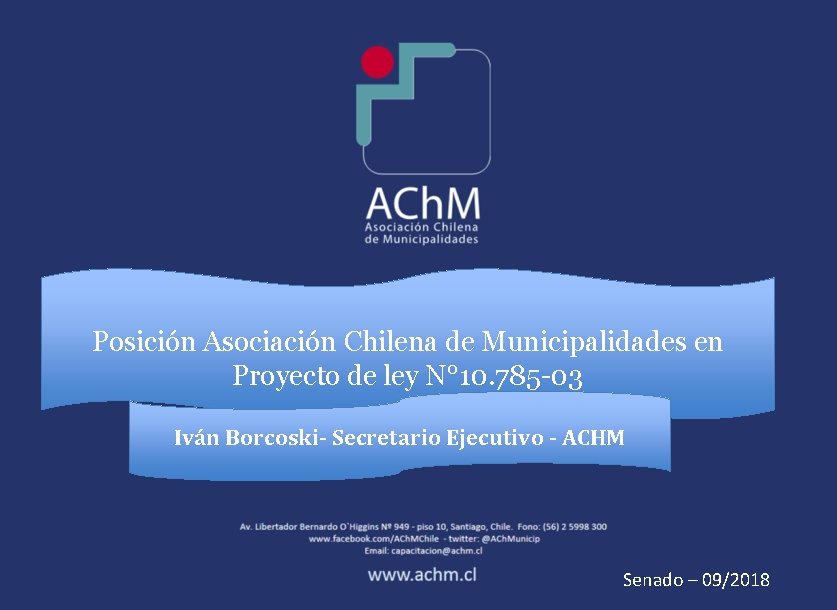 m Posición Asociación Chilena de Municipalidades en Proyecto de ley N° 10. 785 -03