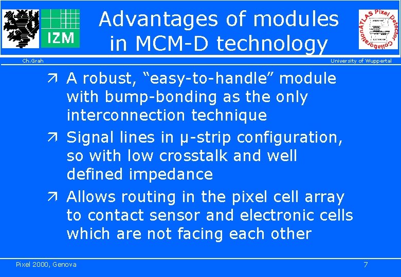 Advantages of modules in MCM-D technology Ch. Grah University of Wuppertal ä A robust,