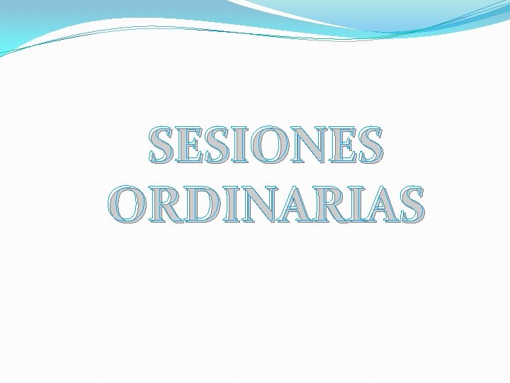 SESIONES ORDINARIAS 