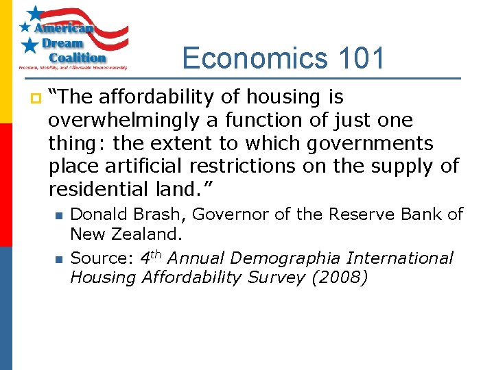 Economics 101 p “The affordability of housing is overwhelmingly a function of just one