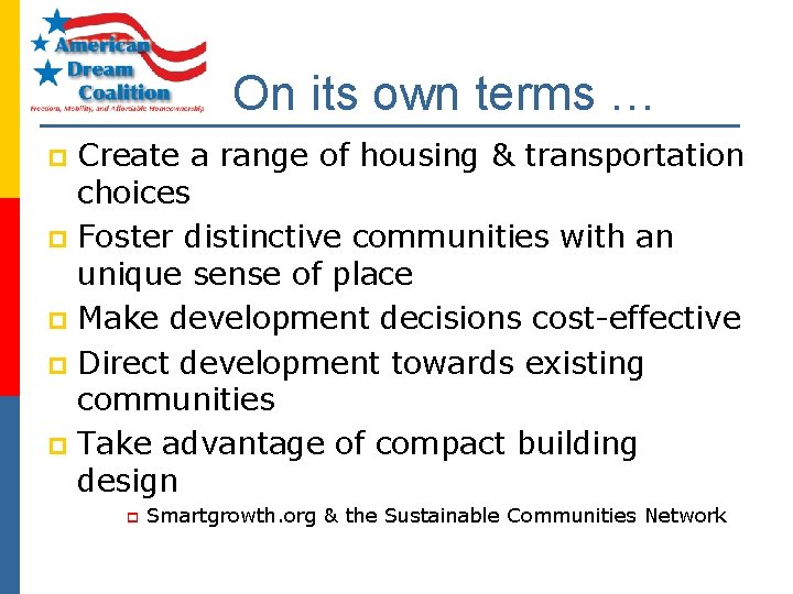 On its own terms … Create a range of housing & transportation choices p