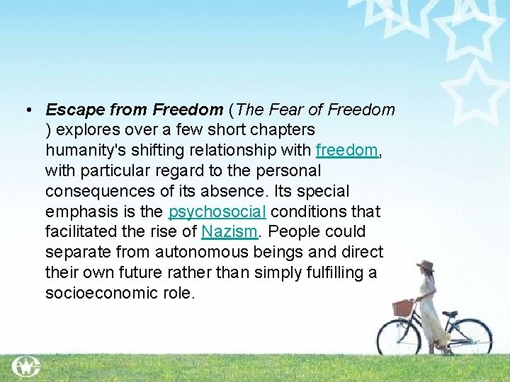  • Escape from Freedom (The Fear of Freedom ) explores over a few