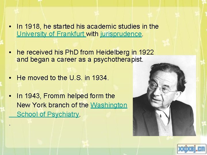  • In 1918, he started his academic studies in the University of Frankfurt