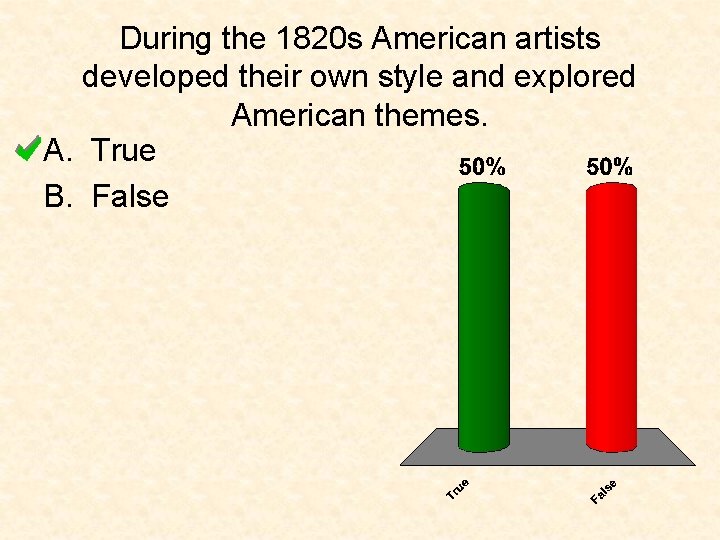 During the 1820 s American artists developed their own style and explored American themes.