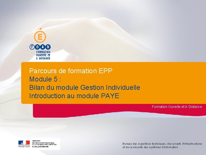 Parcours de formation EPP Module 5 : Bilan du module Gestion Individuelle Introduction au