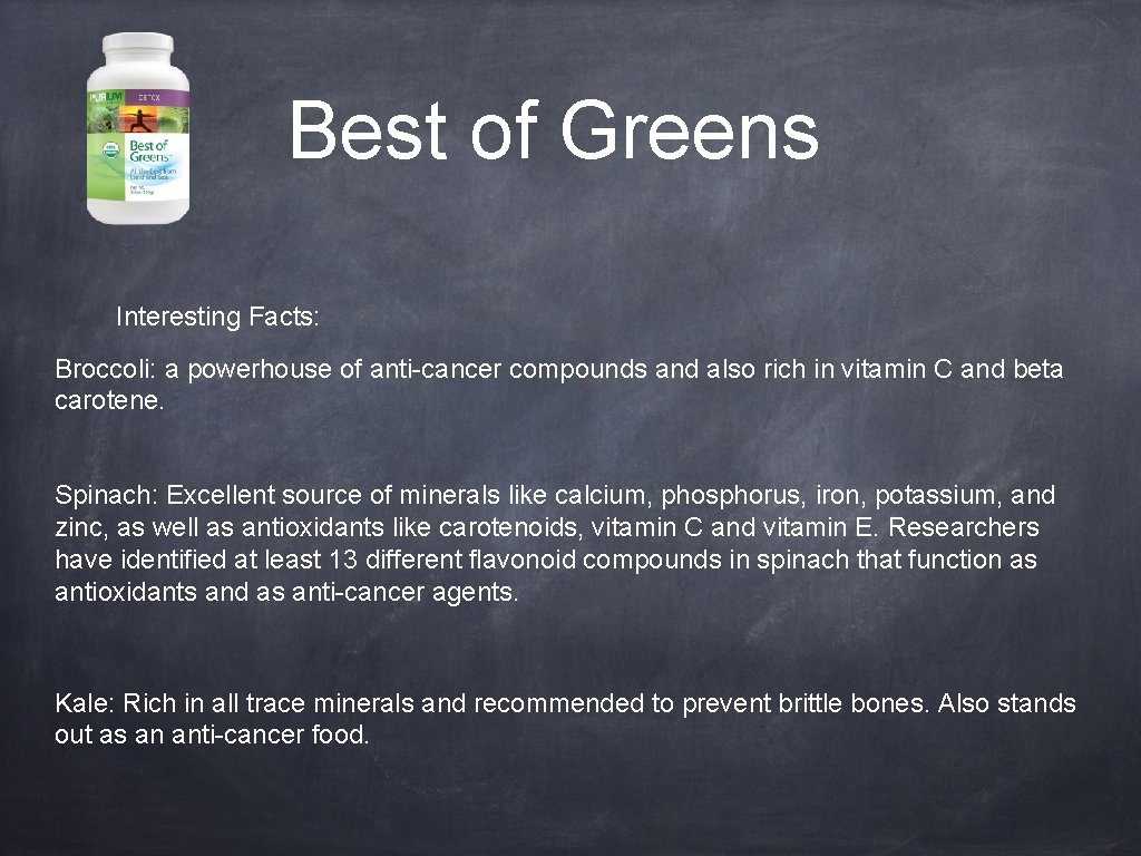 Best of Greens Interesting Facts: Broccoli: a powerhouse of anti-cancer compounds and also rich