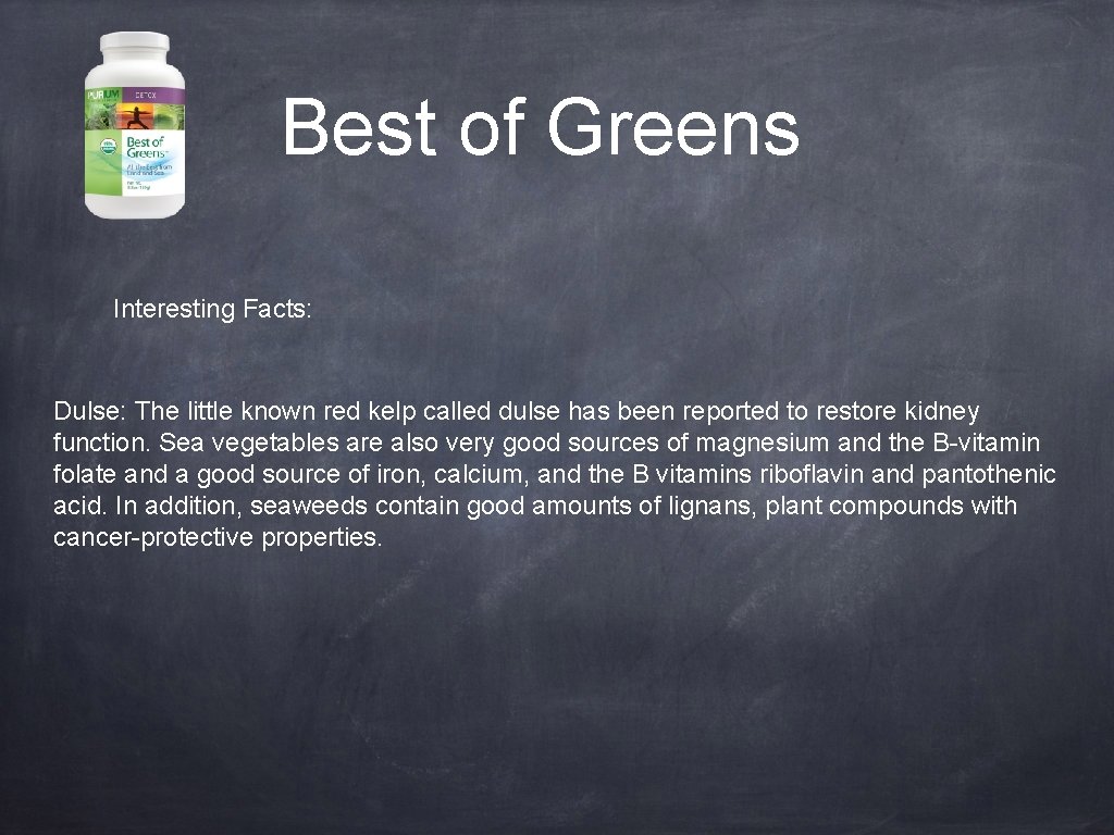 Best of Greens Interesting Facts: Dulse: The little known red kelp called dulse has