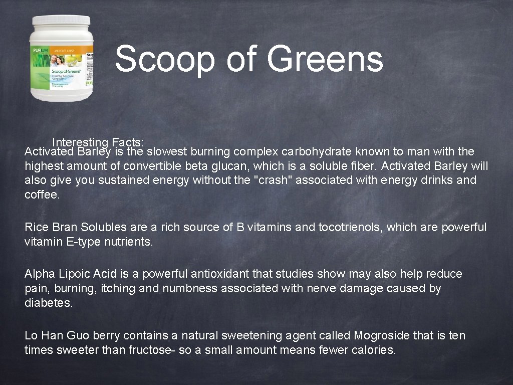 Scoop of Greens Interesting Facts: Activated Barley is the slowest burning complex carbohydrate known