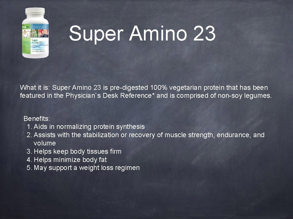 Super Amino 23 What it is: Super Amino 23 is pre-digested 100% vegetarian protein