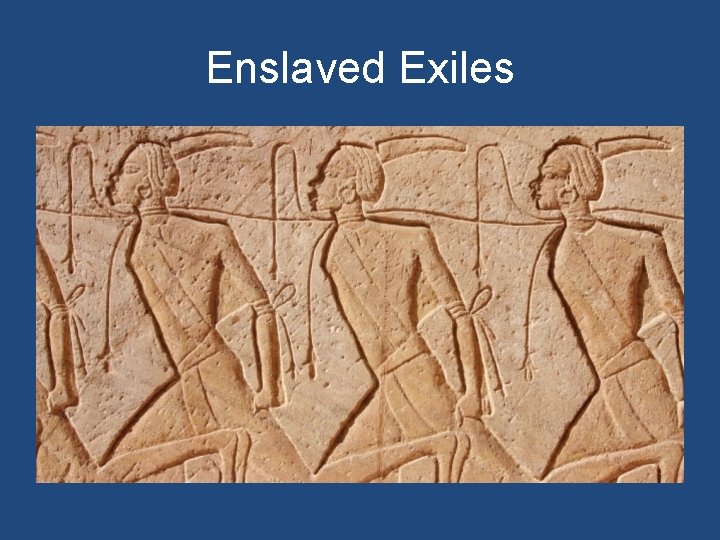 Enslaved Exiles 