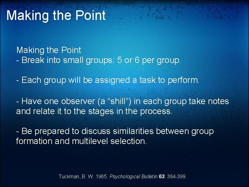 Making the Point - Break into small groups: 5 or 6 per group. -