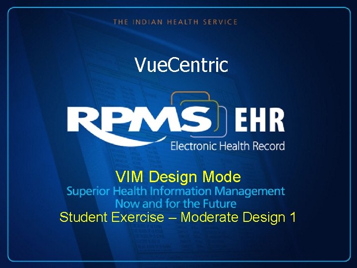 Vue. Centric VIM Design Mode Student Exercise – Moderate Design 1 