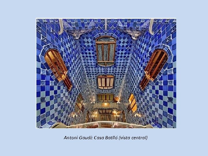 Antoni Gaudí: Casa Batlló (vista central) 