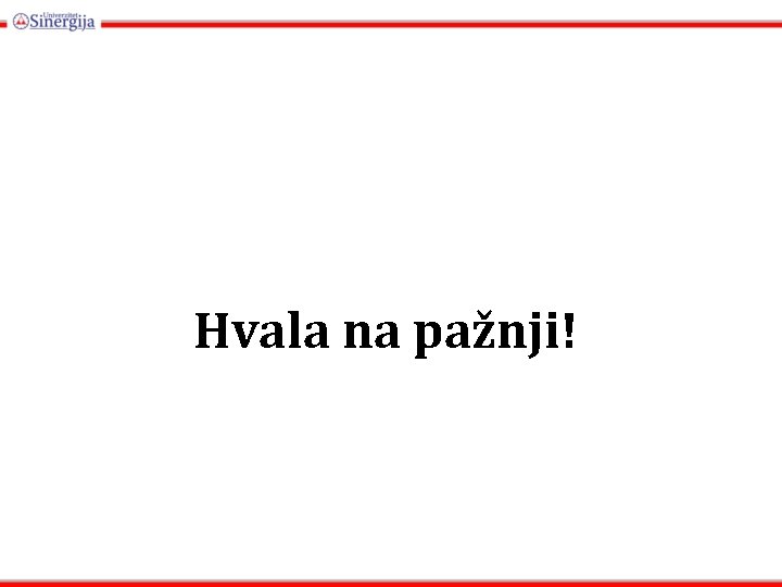 Hvala na pažnji! 