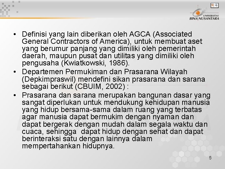  • Definisi yang lain diberikan oleh AGCA (Associated General Contractors of America), untuk