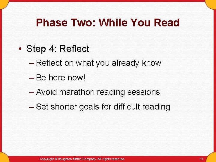 Phase Two: While You Read • Step 4: Reflect – Reflect on what you